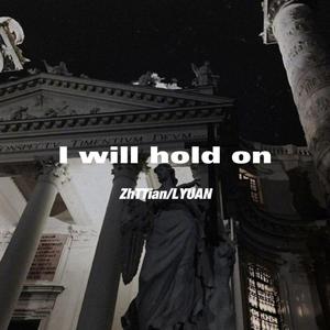 I Will Hold On