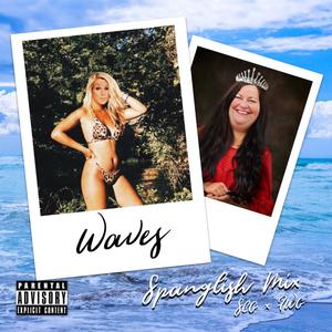 Waves (Spanglish Mix)