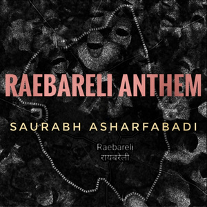 Raebareli anthem (Radio Edit)
