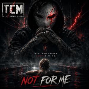 Not for Me