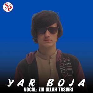 Yar Boja (feat. Zia Ullah Tasviri)