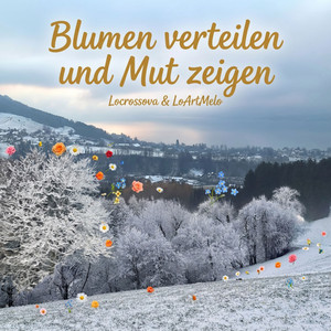 Blumen verteilen und Mut zeigen