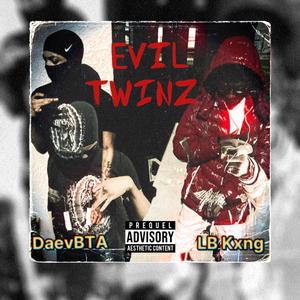 Evil Twinz (feat. DaevBTA)