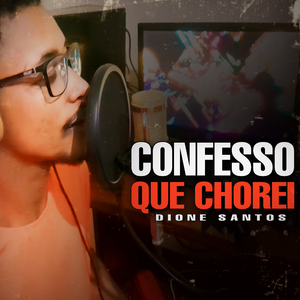 Confesso Que Chorei