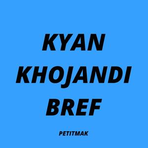 Kyan Khojandi Bref
