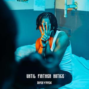 Until Further Notice