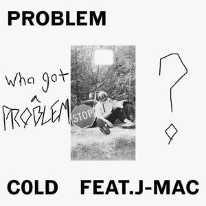 Problem (feat. J-Mac)