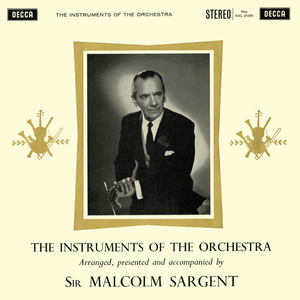 The Instruments of the Orchestra (Arranged and Presented by Sir Malcolm Sargent):I. The Strings