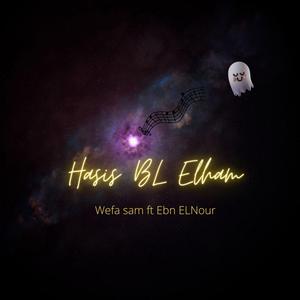 Hasis BL Elham (feat. EBN ELNOUR)
