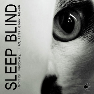 Sleep Blind (F.I.69 Remix)