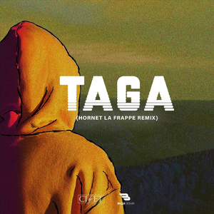 Taga (Hornet La Frappe Remix)