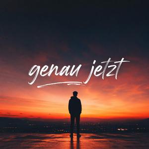 Genau jetzt