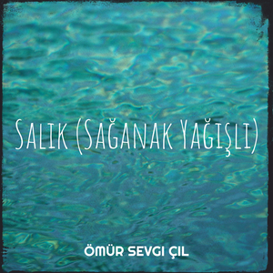 Salık (Sağanak Yağışlı)