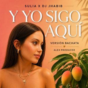 Y Yo Sigo Aquí (Bachata Version)