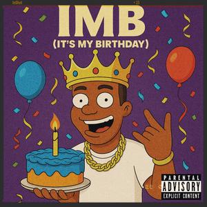 IMB (It’s My Birthday)