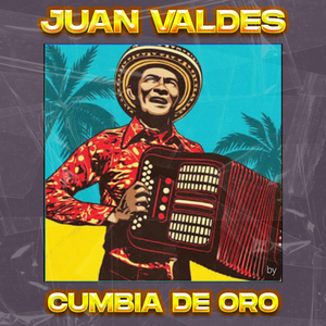 Juan Valdes, Cumbia de Oro