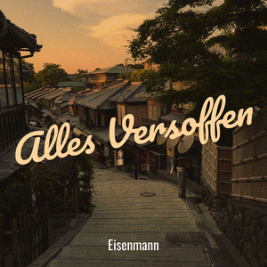 Alles Versoffen