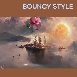 Bouncy Style