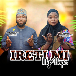 Ireti Mi My Hope