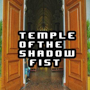 Temple of the Shadow Fist