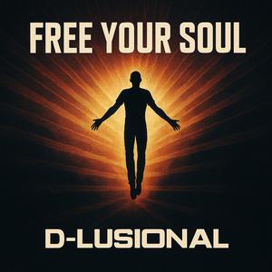 FREE YOUR SOUL