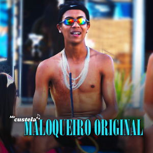 Maloqueiro Original