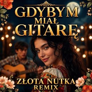 GDYBYM MIAŁ GITARĘ