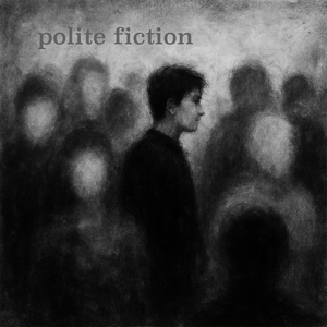 Polite Fiction