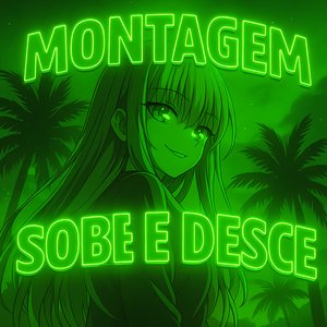 Montagem Sobe e Desce