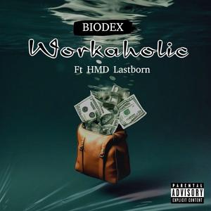 Workaholic (feat. HMD lastborn)