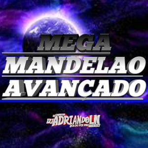 MEGA MANDELAO AVANÇADO