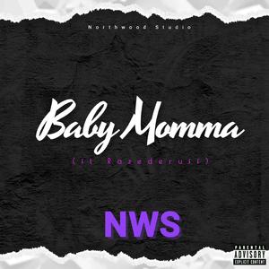 Baby Momma (feat. Razederuff)