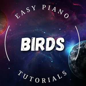 Birds (Easy Piano)