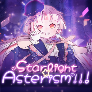 Starlight☆Asterism!!!