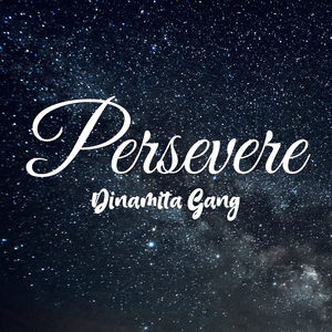 Persevere