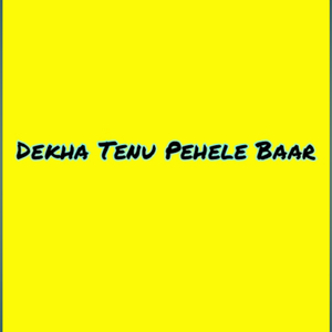 Dekha Tenu Pehele Baar (Re-recorded Version)