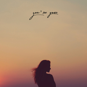 You're Gone