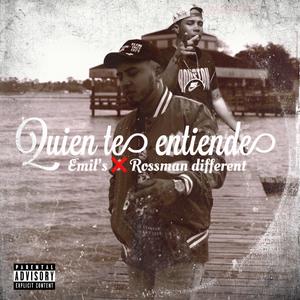 Quien te Entiende (feat. Rossman Different)