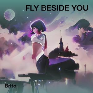 Fly Beside You