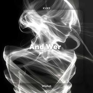 And Wer (slow)