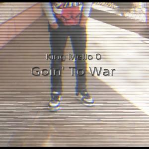 Goin' To War