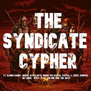 THE SYNDICATE CYPHER (feat. Mueda, Oliver Bate, Dnash Tha Rapper, Capital X, REECE, KingFire, Limbo K.M.M., WH1S, KZA, Gen One & YMLMatt)