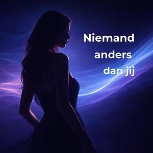 Niemand anders dan jij