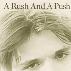 A Rush and a Push and the Land Is Ours