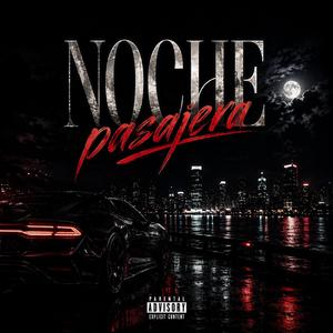 Noche Pasajera (feat. Buxer, Leo Vui & JCOB)