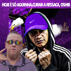 HOJE É SÓ AGUA,CURAR A RESSACA, OSHIII