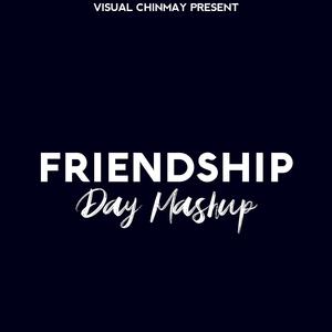 Friendship Day Mashup