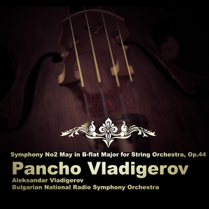 Pancho Vladigerov: Symphony No2 May in B-flat Major for String Orchestra, Op.44: II. Adagio Molto