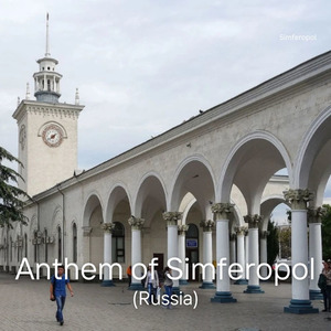Anthem of Simferopol (Russia)