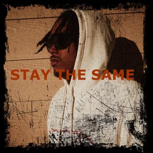 Stay The Same